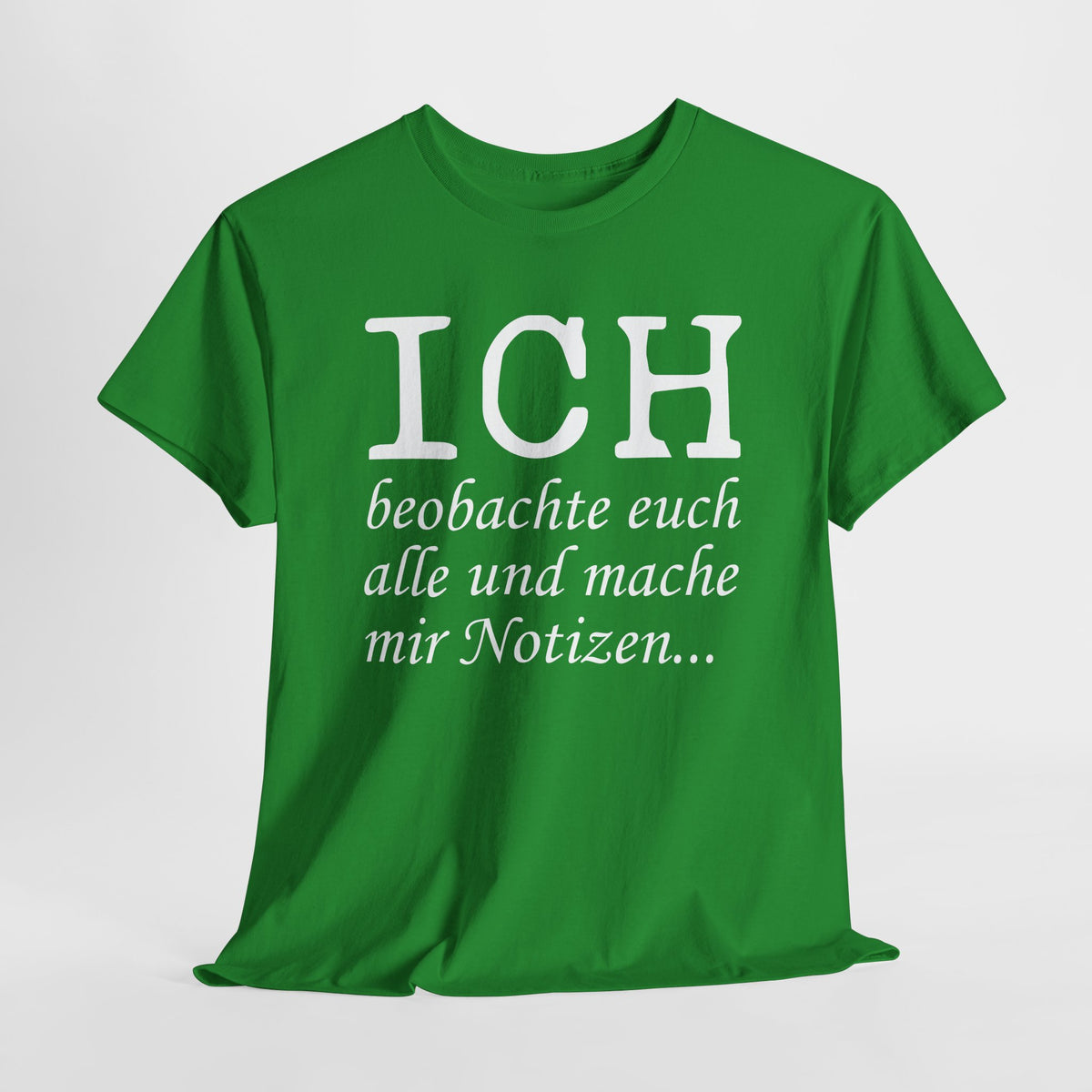 Lustiges T-Shirt mit Spruch Ich beobachte euch alle und mache mir Notizen Fun T-Shirt