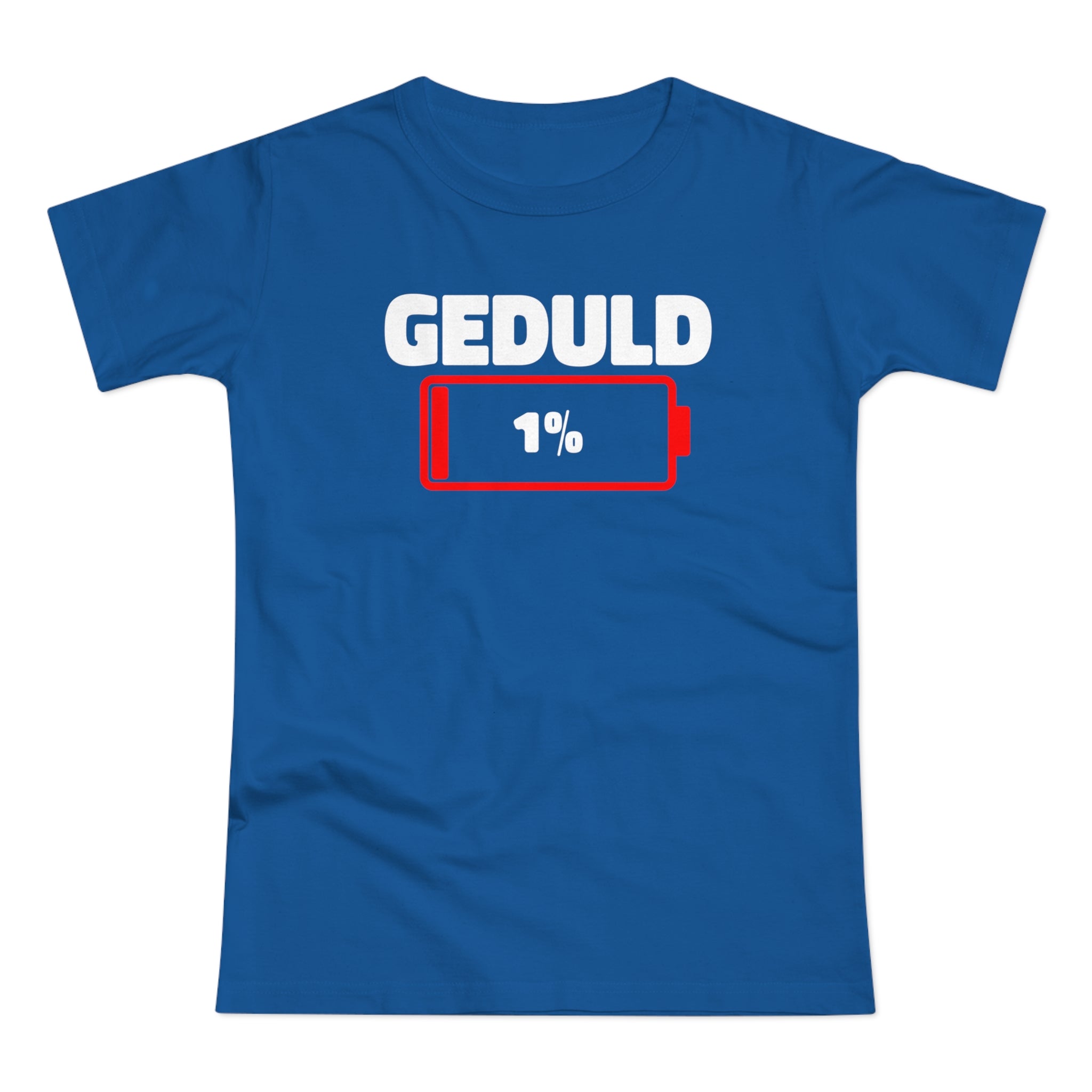 Geduld 1% Lustige Sprüche für Frauen - Witziges Frauen T-Shirt