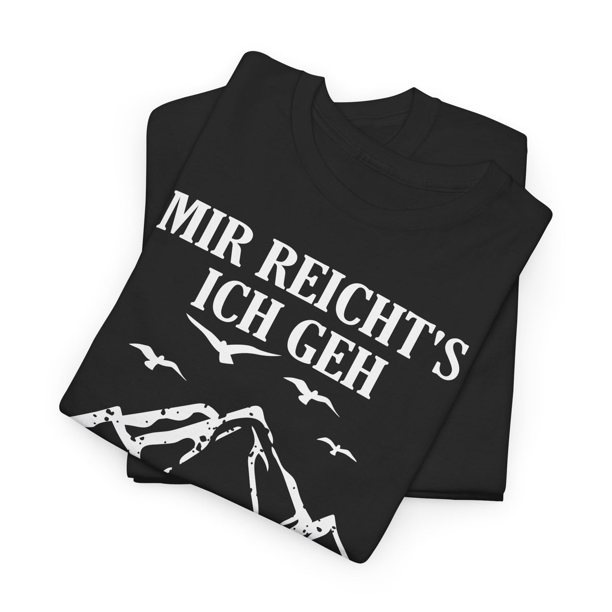 Bergmenschen Wandern - Mir reichts ich geh Wandern T-Shirt