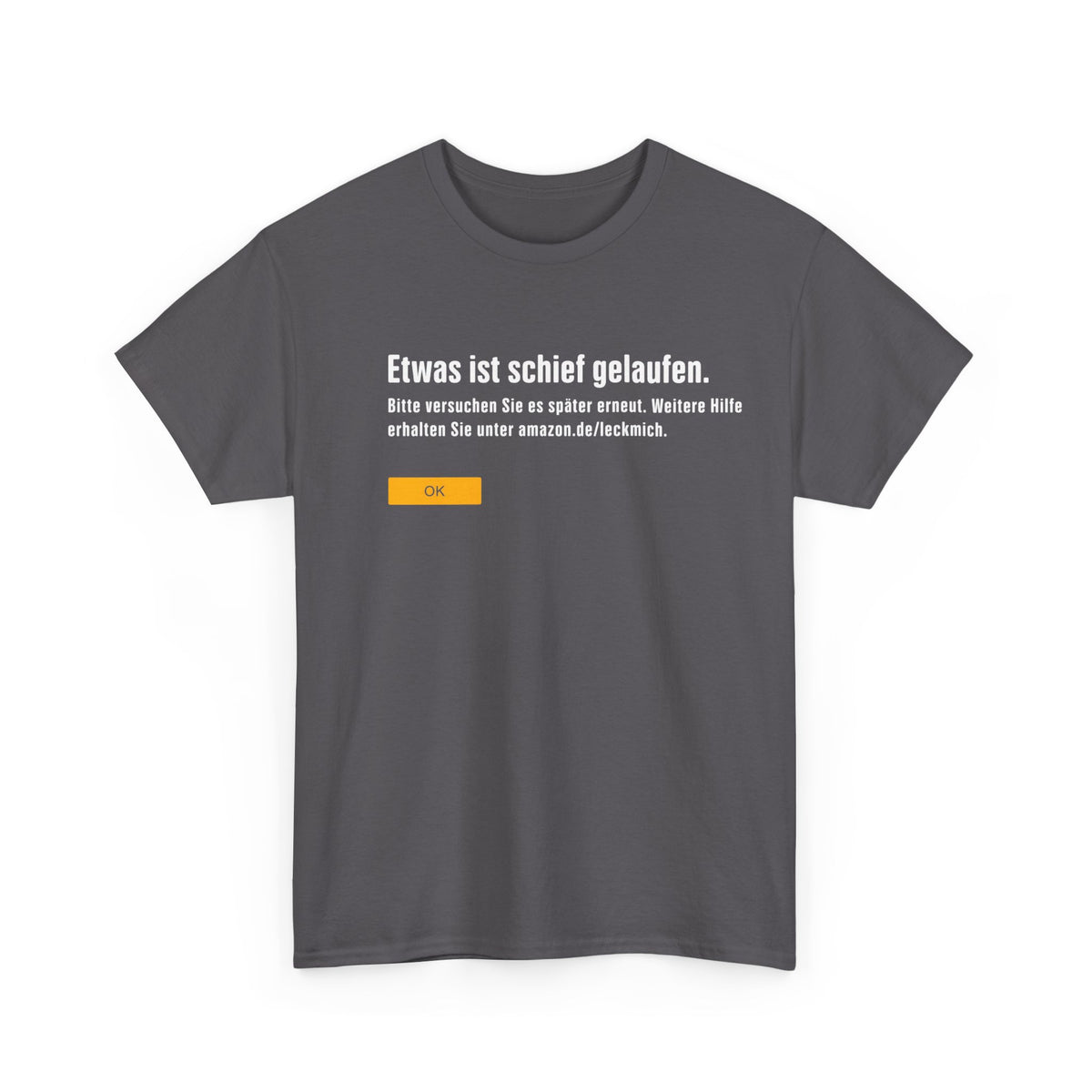 Amazon Prime Video - Etwas ist schief gelaufen - Fehlermeldung - Lustiges Unisex T-Shirt