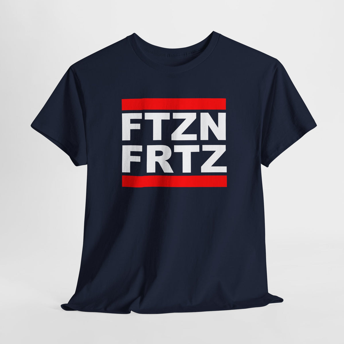 FTZNFRTZ FTZN FRTZ - Lustiges T-Shirt