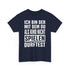 Ich bin der mit dem du als Kind nicht spielen durftest Lustiges T-Shirt