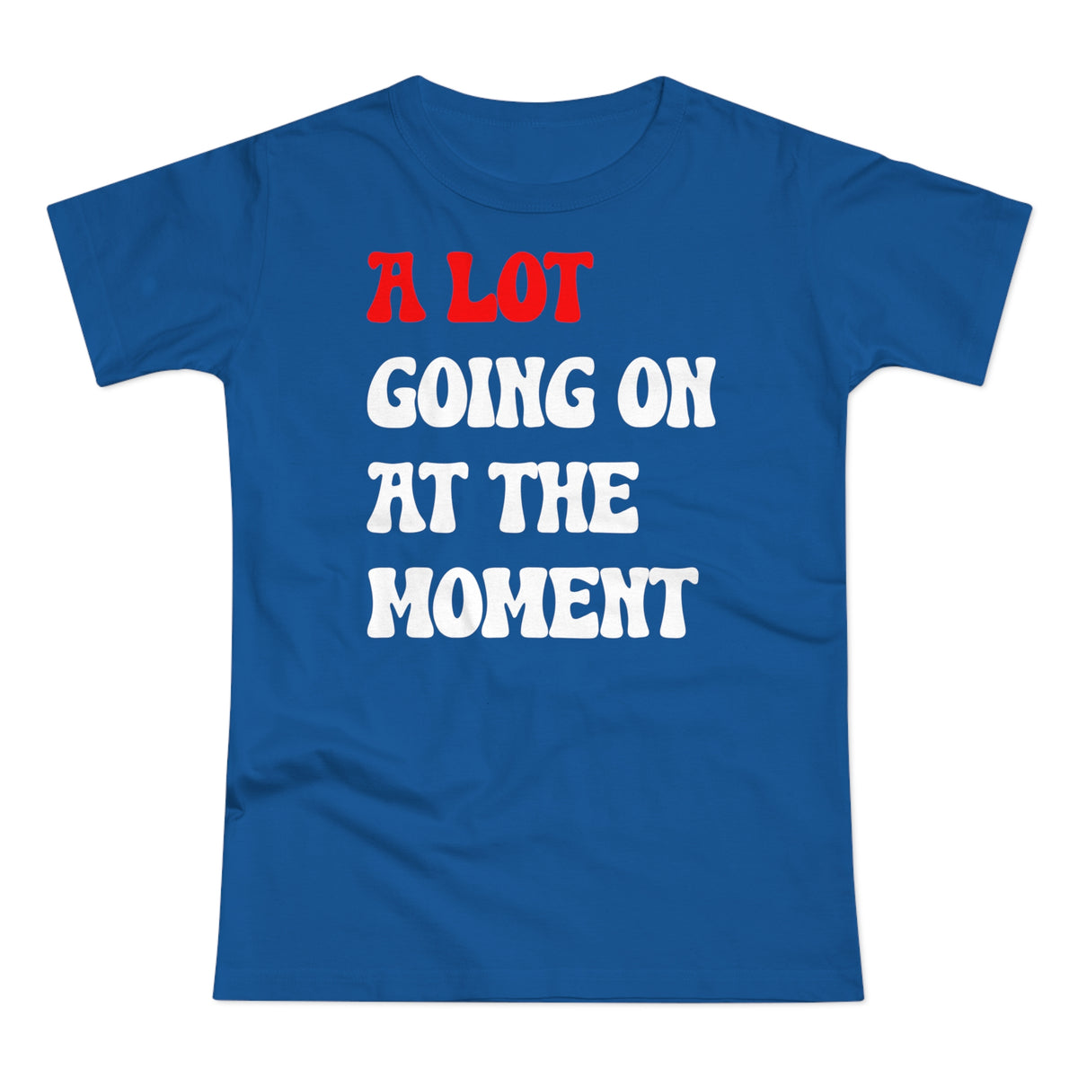 (Not) A Lot Going On At The Moment - T Swift - Lustiges Damen T-Shirt