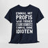 Lustige Sprüche Shirt Einmal mit Profis war früher - Sarkasmus Lustiges T-Shirt