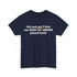 Noch ein Shirt was NICHT bei AMAZON gekauft wurde - Lustiges Unisex T-Shirt