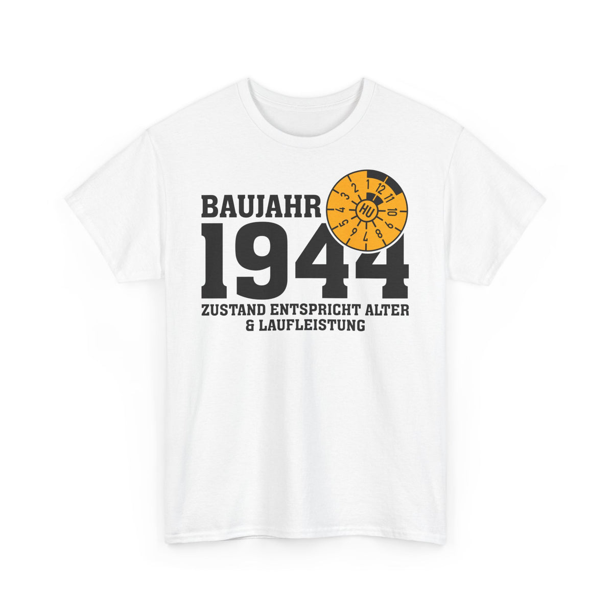 Geburtstag TÜV Baujahr 1944 Zustand entspricht Alter und Laufleistung Lustiges Geschenk Unisex T-Shirt