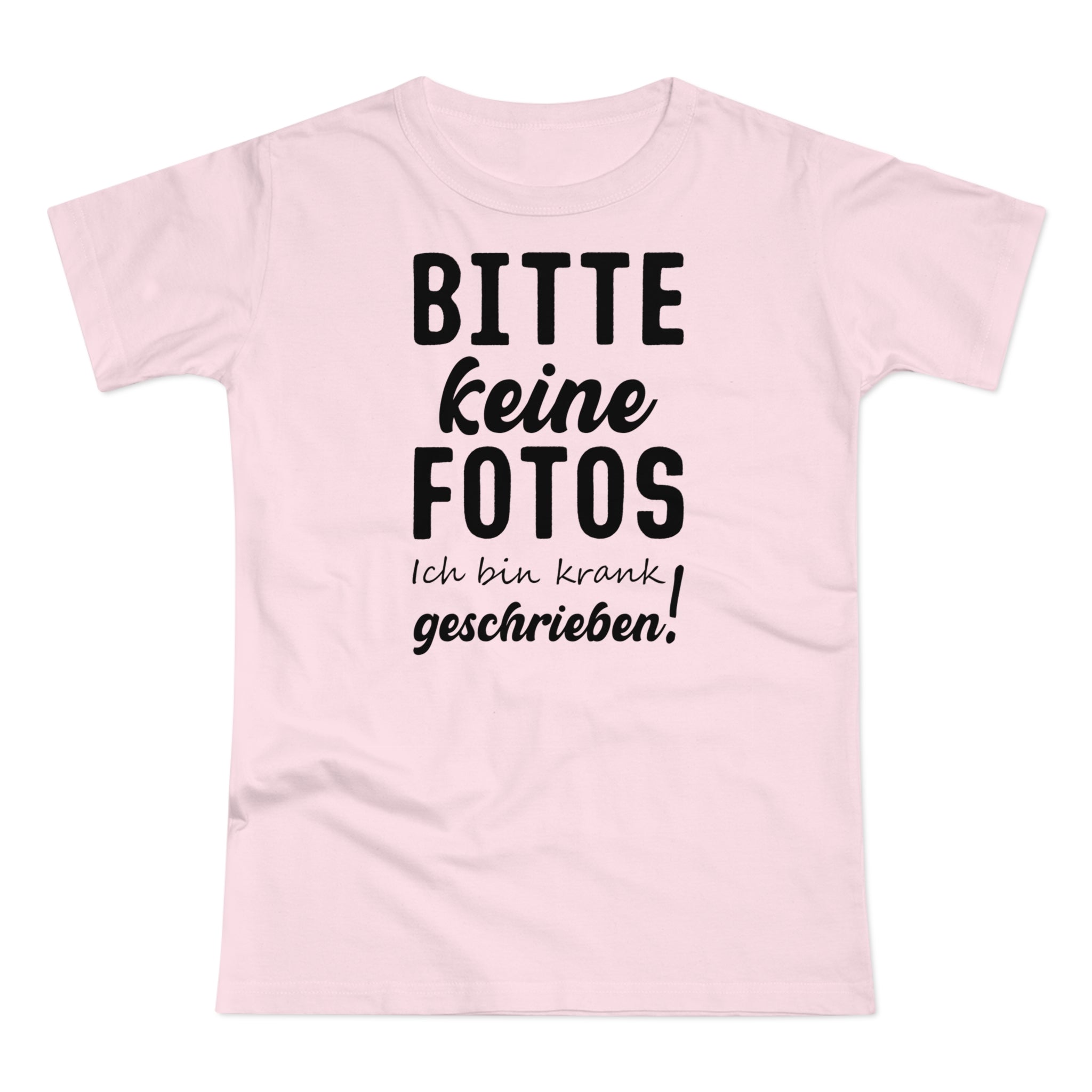Bitte keine Fotos - bin krank geschrieben - Lustiges Frauen T-Shirt