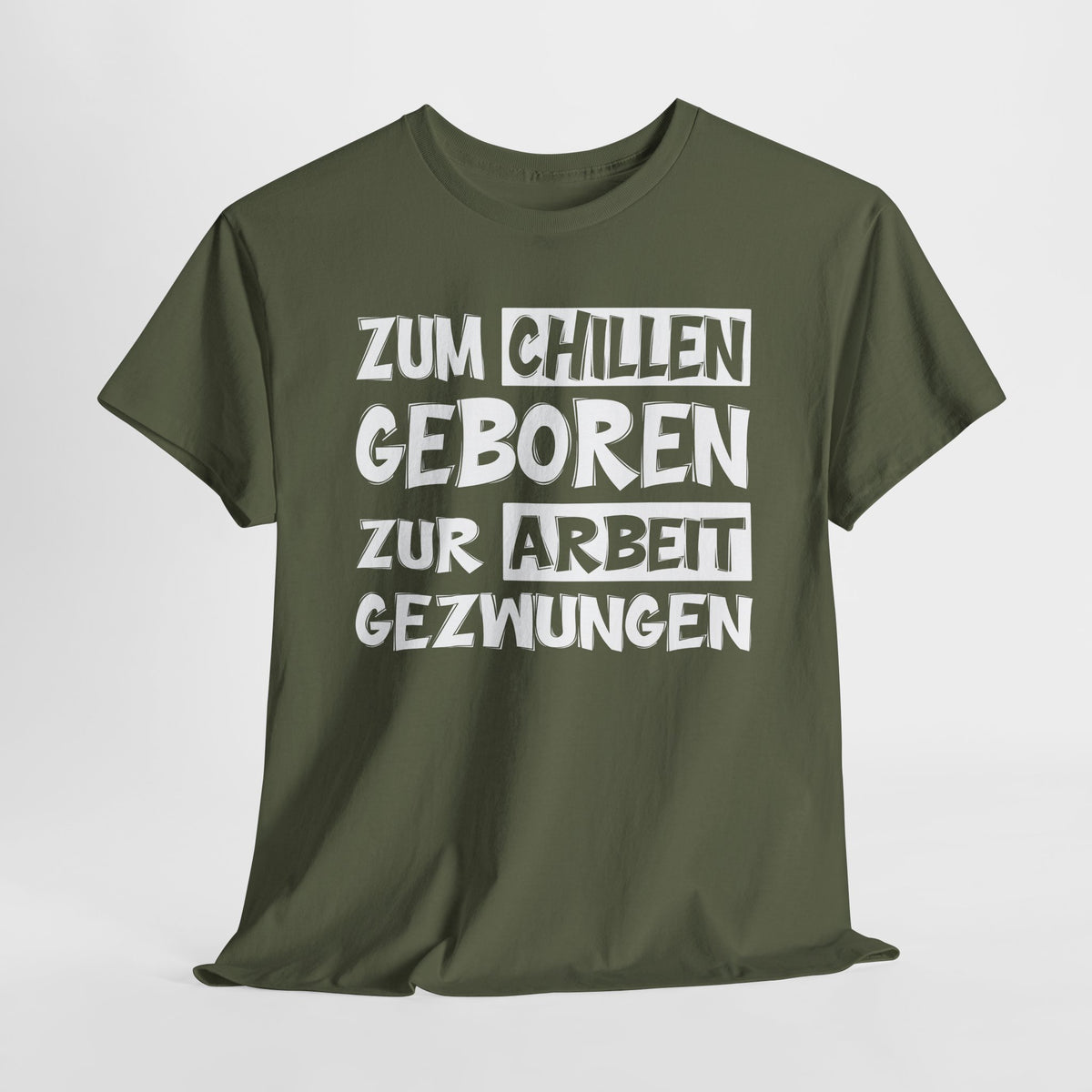 Zum Chillen geboren - Lustiges T-Shirt für Arbeitsmuffel