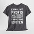 Lustige Sprüche Shirt Einmal mit Profis war früher - Sarkasmus Lustiges T-Shirt