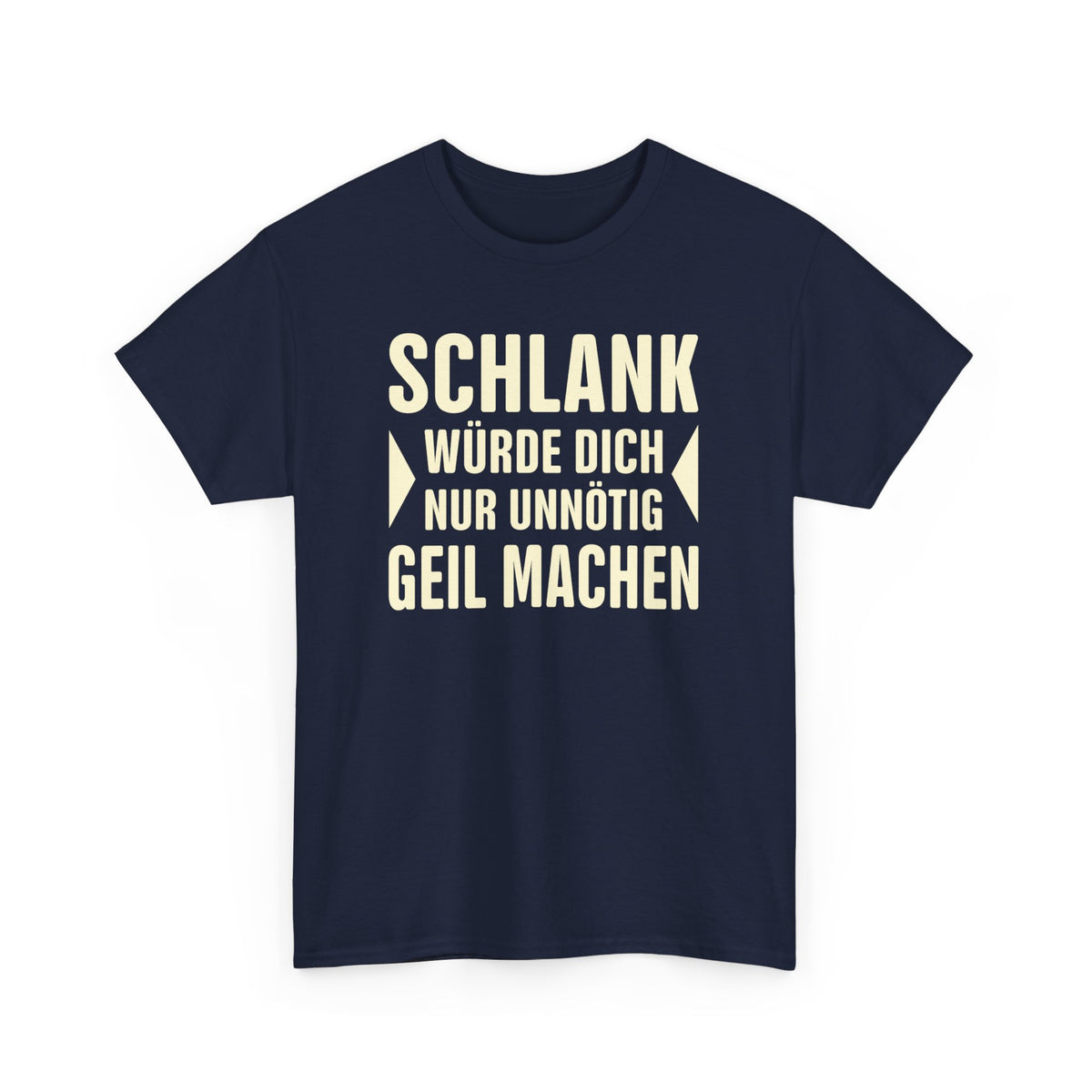 Schlank - Lustiger Spruch - Sarkasmus Shirt