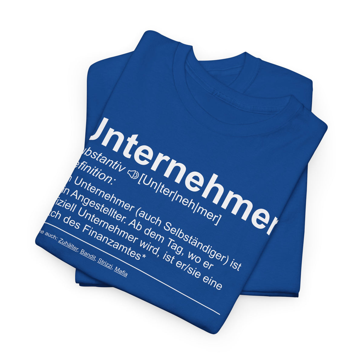 Unternehmer Definition Shirt - Finanzamt Bit*ch - für Selbständige - Lustiges Männer T-Shirt