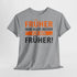 Früher war alles besser - Ich bin von Früher - Lustiges Geschenk Shirt