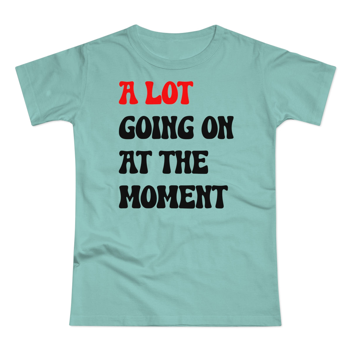 (Not) A Lot Going On At The Moment - T Swift - Lustiges Damen T-Shirt