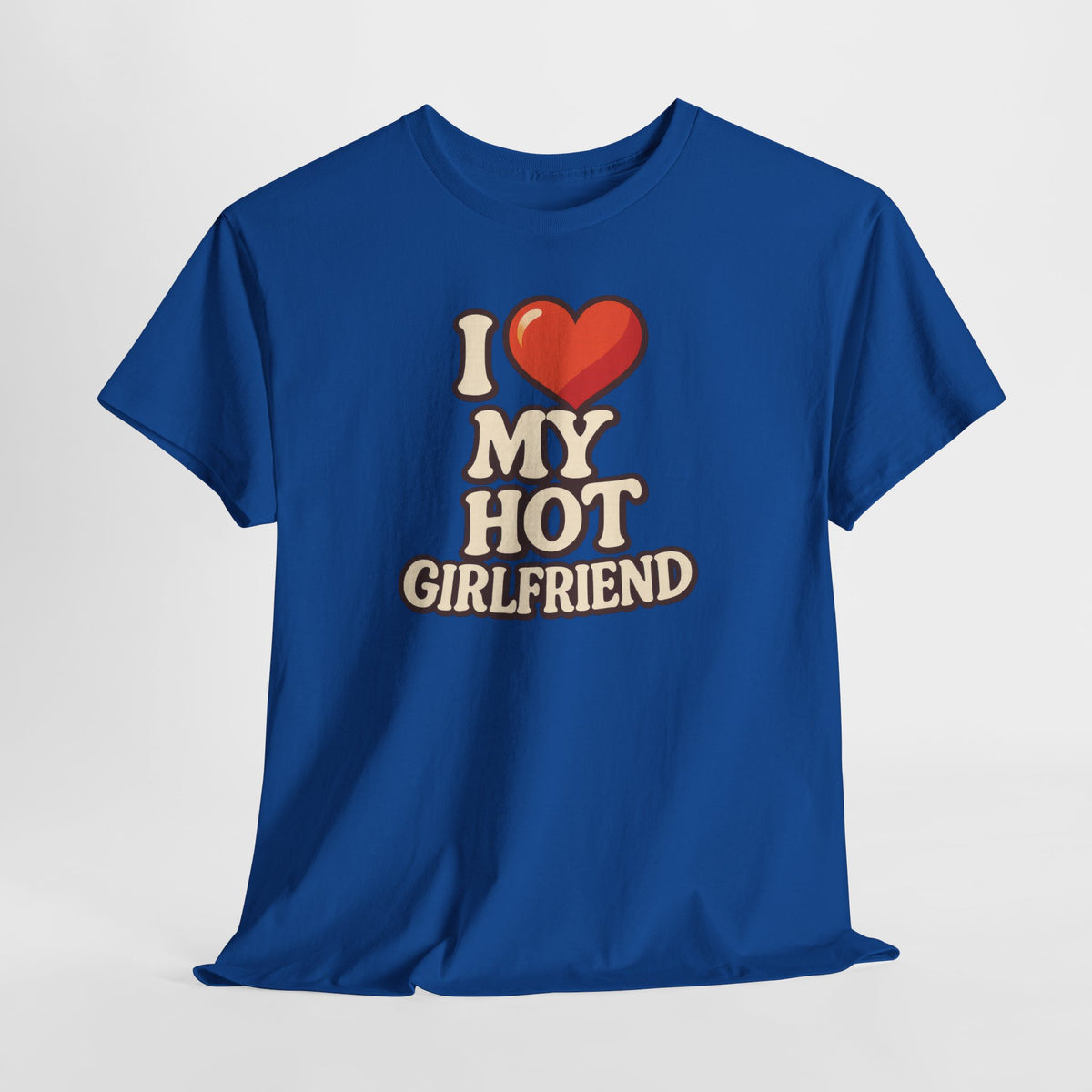 I Love My Hot Girlfriend - Witziges Partner Shirt
