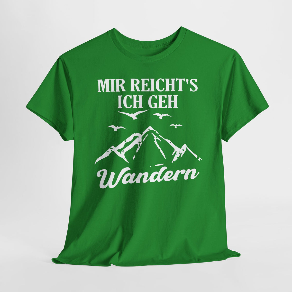 Bergmenschen Wandern - Mir reichts ich geh Wandern T-Shirt