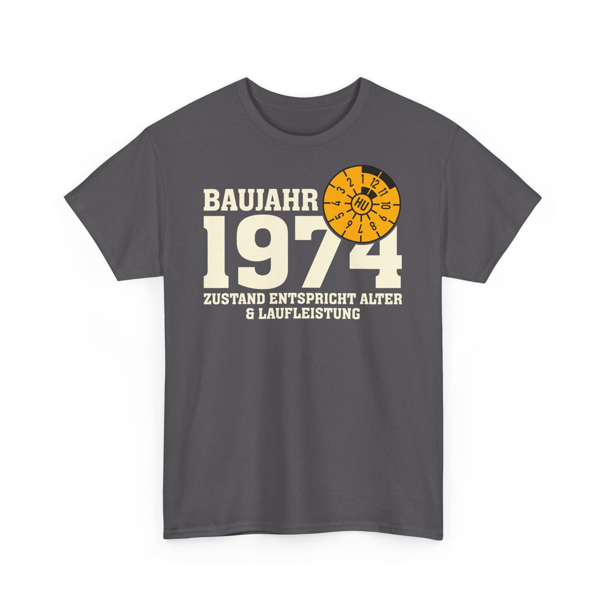 Geburtstag TÜV Baujahr 1974 Zustand entspricht Alter und Laufleistung Lustiges Geschenk Unisex T-Shirt