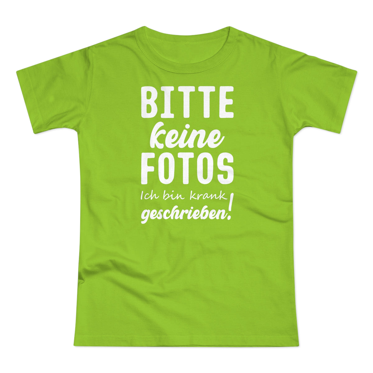 Bitte keine Fotos - bin krank geschrieben - Lustiges Frauen T-Shirt