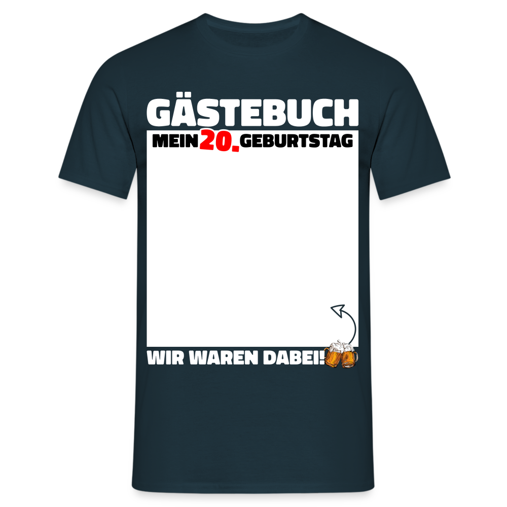 20. Geburtstag Gästebuch - WIR WAREN DABEI - Lustiges Geschenk T-Shirt - Navy