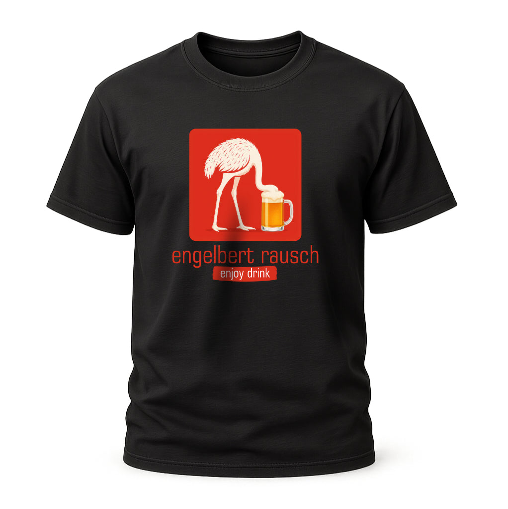 Engelbert Rausch - Lustiger Strauss - Lustiges Bier Geschenk T-Shirt