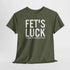 Fets Luck Lustiges T-Shirt
