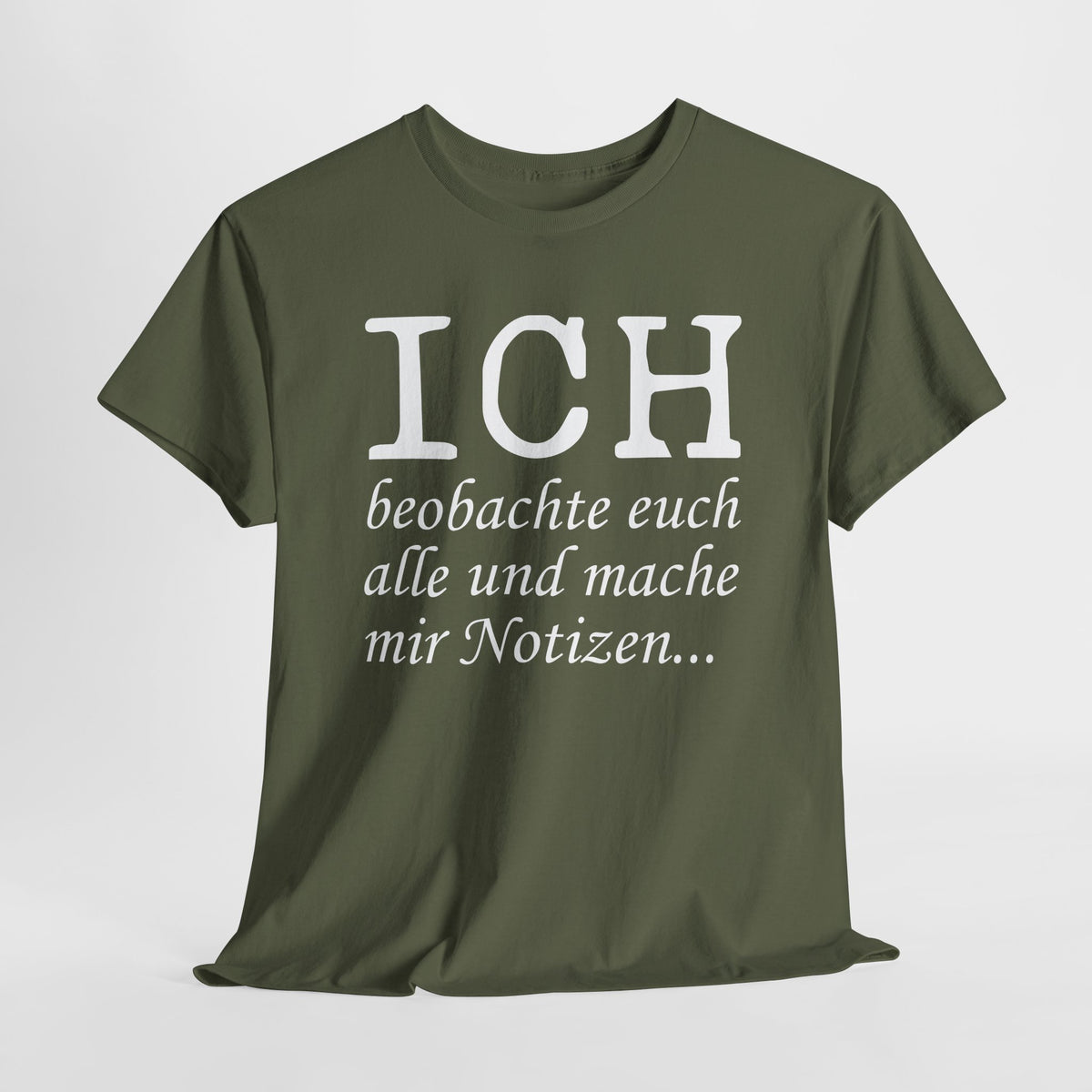 Lustiges T-Shirt mit Spruch Ich beobachte euch alle und mache mir Notizen Fun T-Shirt
