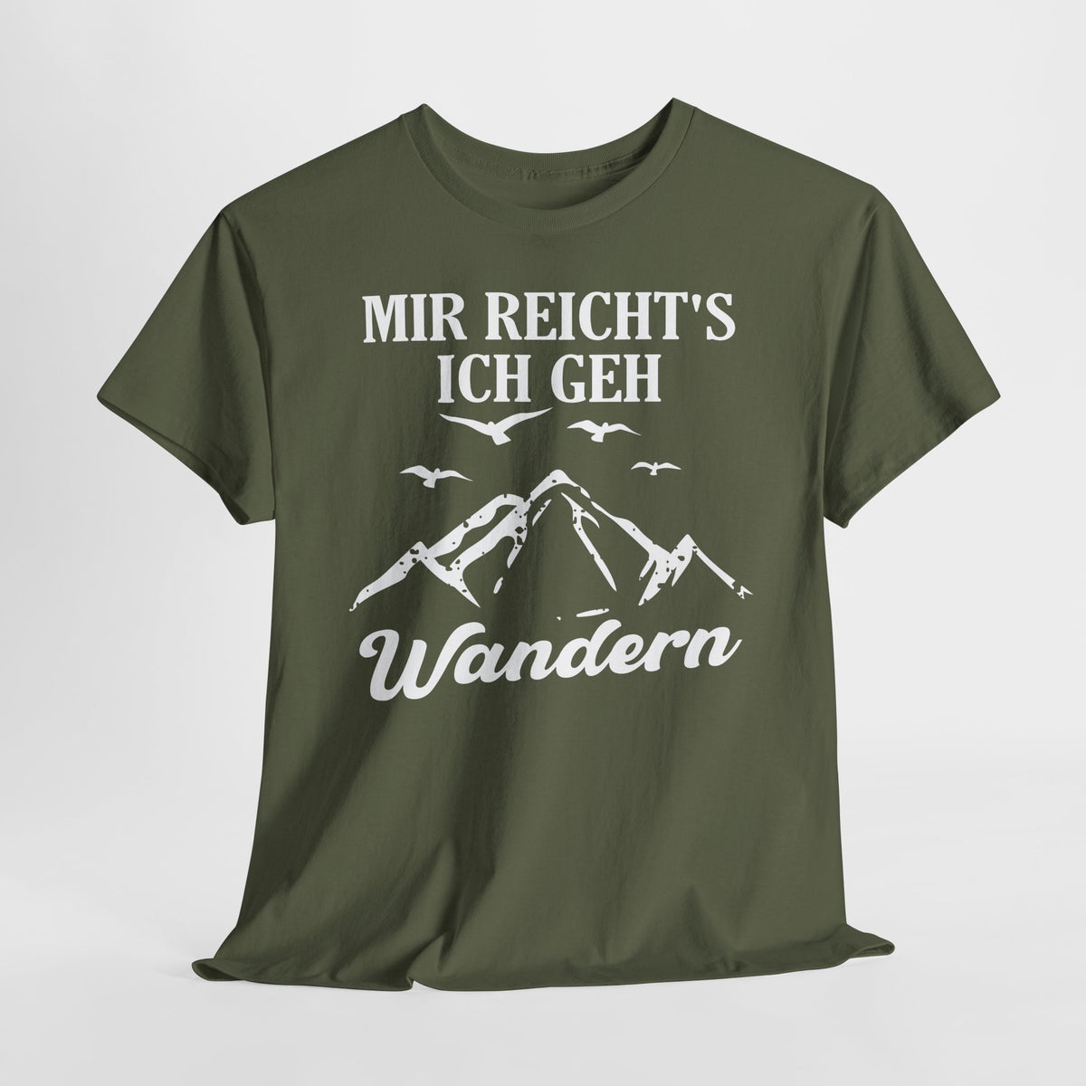 Bergmenschen Wandern - Mir reichts ich geh Wandern T-Shirt