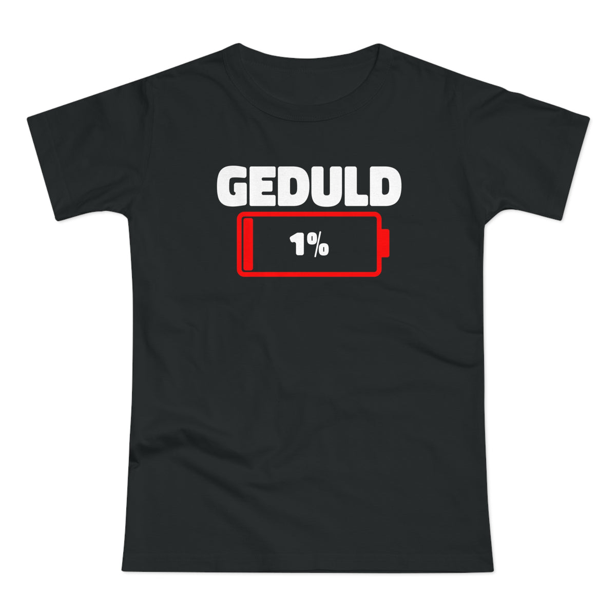 Geduld 1% Lustige Sprüche für Frauen - Witziges Frauen T-Shirt