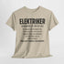 Elektriker Shirt - Lustiger Spruch - Witziges Geschenk für Elektriker - Unisex T-Shirt