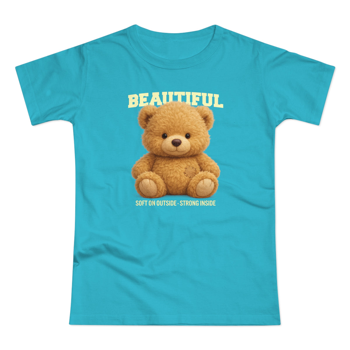Teddy Bär T-Shirt – Realistisches Plüsch Design - Soft on the Outside, Strong Inside - Damen Shirt