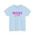 Move Bi*ch - Geh weiter - Lustiges T-Shirt