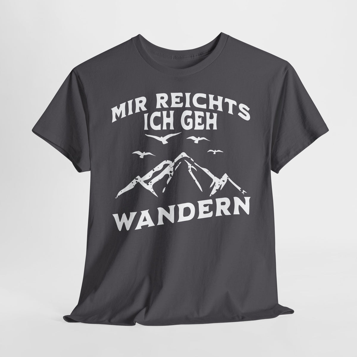 Bergmenschen Wandern Shirt - Mir reichts ich geh Wandern T-Shirt
