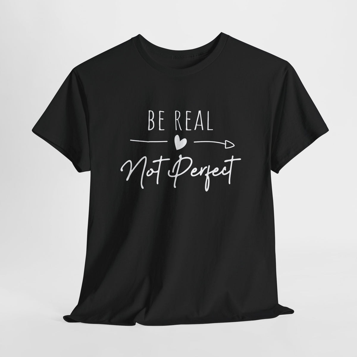 Sei Du selbst - Sei Echt und nicht Perfekt - Be Real Not Perfect - Unisex Shirt