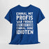 Lustige Sprüche Shirt Einmal mit Profis war früher - Sarkasmus Lustiges T-Shirt