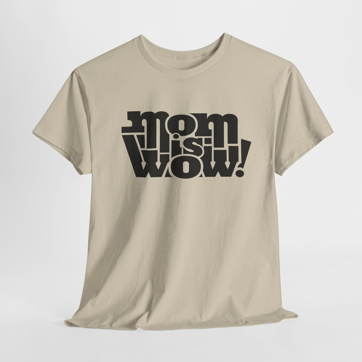 Muttertag - Mom is WOW - Muttertag Geschenk - Unisex Shirt
