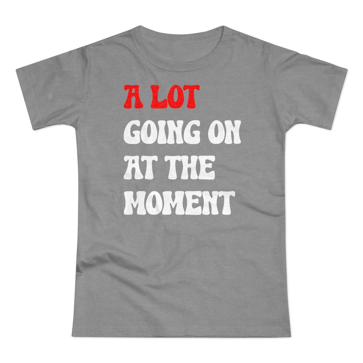 (Not) A Lot Going On At The Moment - T Swift - Lustiges Damen T-Shirt