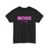 Move Bi*ch - Geh weiter - Lustiges T-Shirt