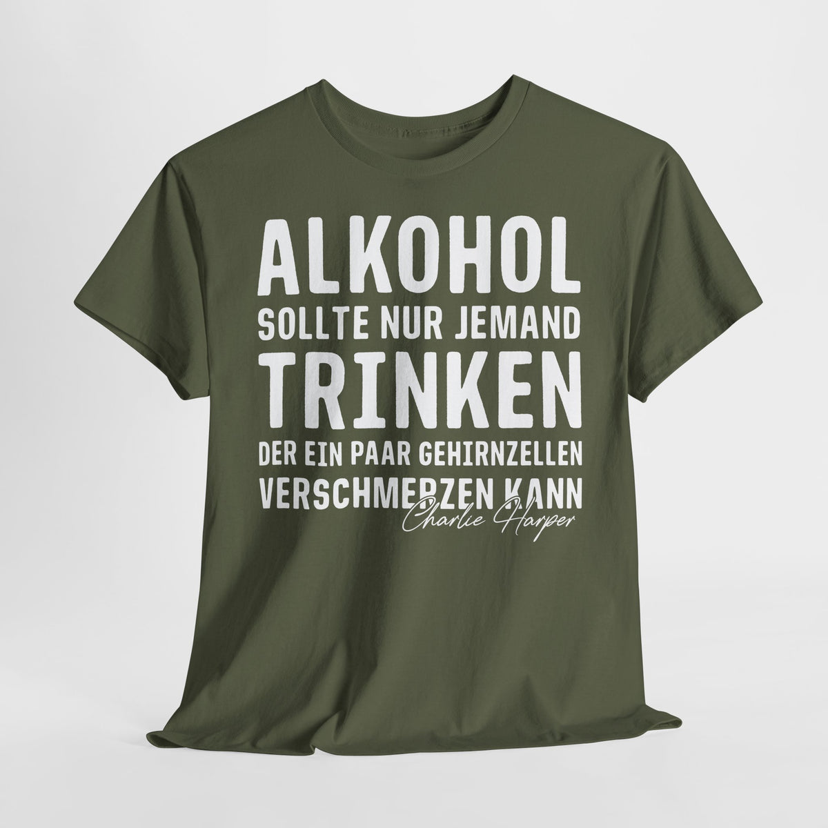 Alkoh*l Lustiges Charlie Harper Zitat - Lustiges T-Shirt