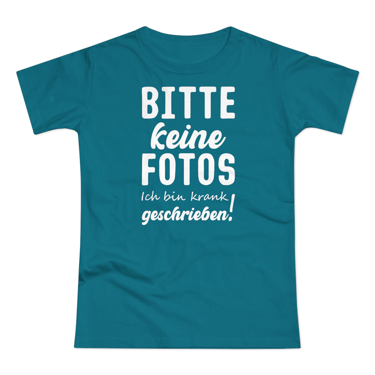 Bitte keine Fotos - bin krank geschrieben - Lustiges Frauen T-Shirt