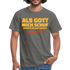 Als Gott mich Schuf grinste er - Lustiges witziges T-Shirt - Graphit