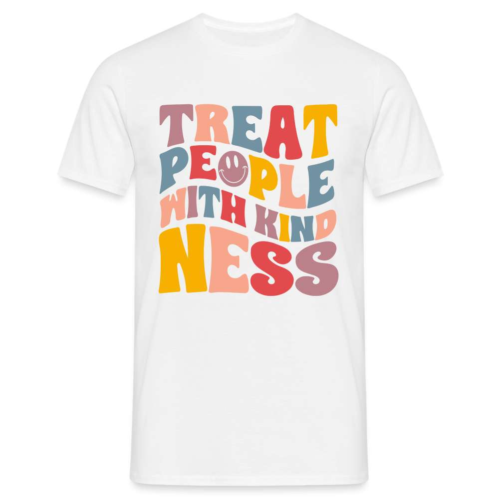 Kindness Shirt Treat People With Kindness Mental Health Geschenk T-Shirt - weiß
