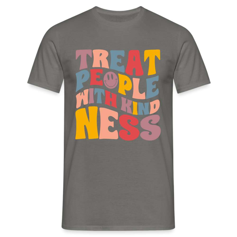 Kindness Shirt Treat People With Kindness Mental Health Geschenk T-Shirt - Graphit