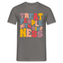 Kindness Shirt Treat People With Kindness Mental Health Geschenk T-Shirt - Graphit