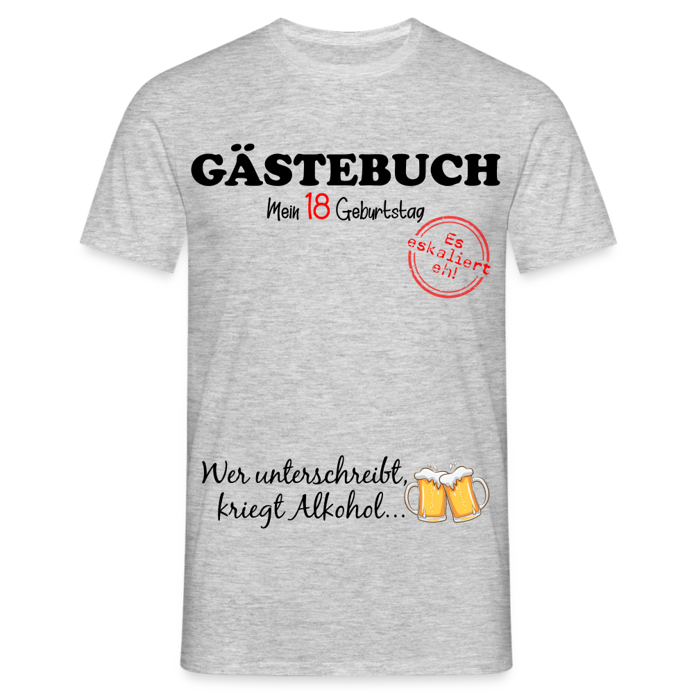 18. Geburtstag Gästebuch Wer unterschreibt kriegt einen Schnaps Geschenk T-Shirt - Grau meliert