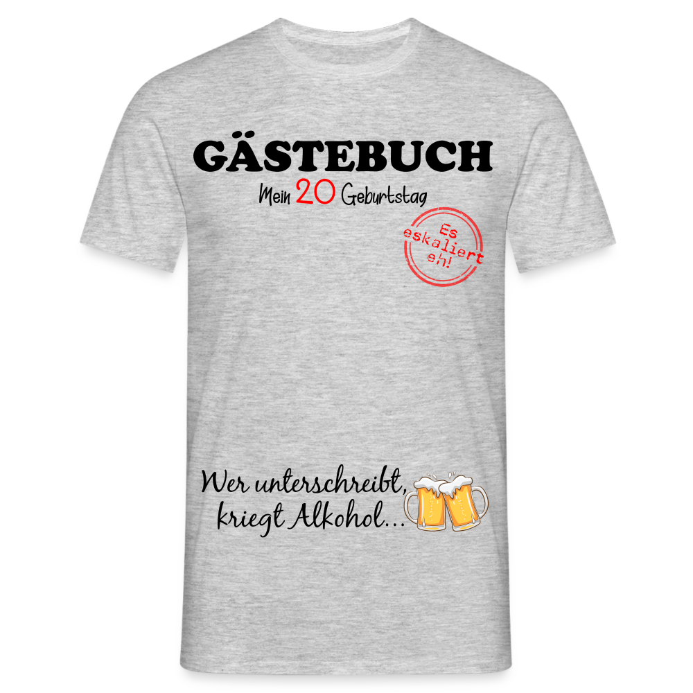 20.Geburtstag Gästebuch Wer unterschreibt kriegt einen Schnaps T-Shirt - Grau meliert