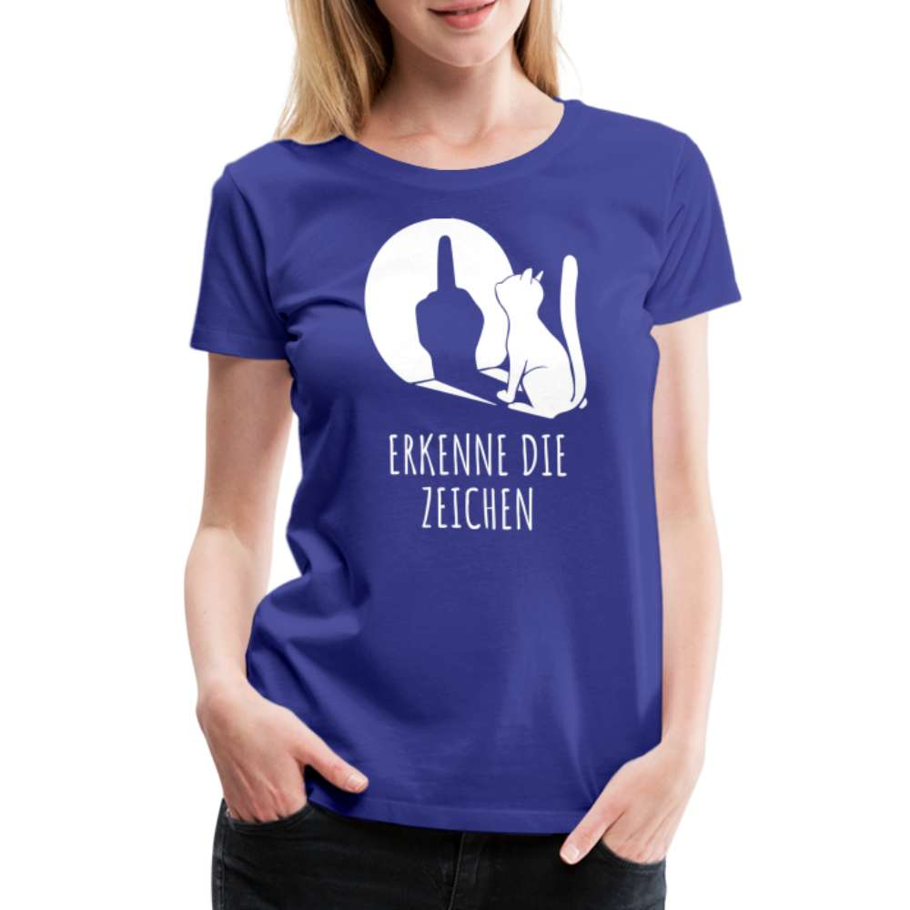 Lustige Katze Schatten Mittelfinger Erkenne die Zeichen Frauen Premium T-Shirt - Königsblau