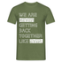 We Are Never Getting Back Together Like Ever T-Shirt - Militärgrün