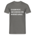 Keine Zeit habe schon was vor in meiner Garage Lustiges T-Shirt - Graphit
