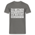 Lustiger Spruch zu meiner Verteidigung - ich war ohne Aufsicht T-Shirt - Graphit