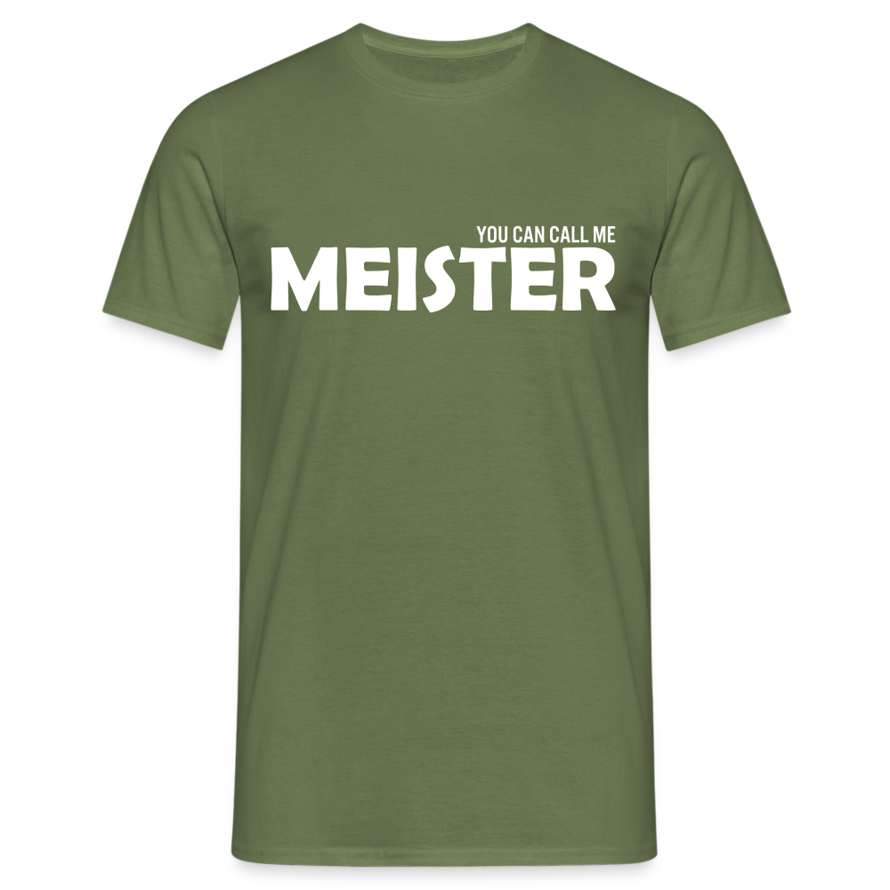 Meister bestanden you can call me MEISTER Männer T-Shirt - Militärgrün