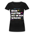 Lustiges Faschings Shirt Mein Kostüm ist in der Wäsche Karneval Frauen T-Shirt - Schwarz